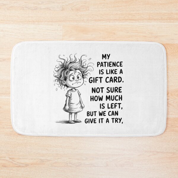 Item preview, My Patience Is Basically Like A Gift Card Not Sure designed and sold by Patricsselin.