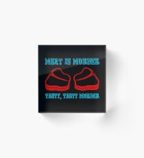 Meat is Murder Tasty Tasty Murder Acrylic Block