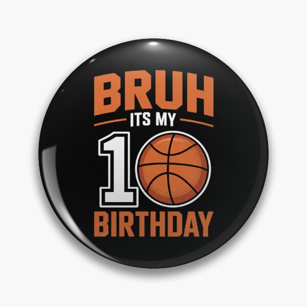 Item preview, Bruh It's My 10th Birthday 10 Year Old Basketball Theme bday  designed and sold by NeomiStoreSS.