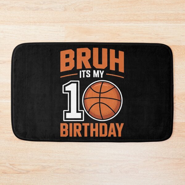 Item preview, Bruh It's My 10th Birthday 10 Year Old Basketball Theme bday  designed and sold by NeomiStoreSS.