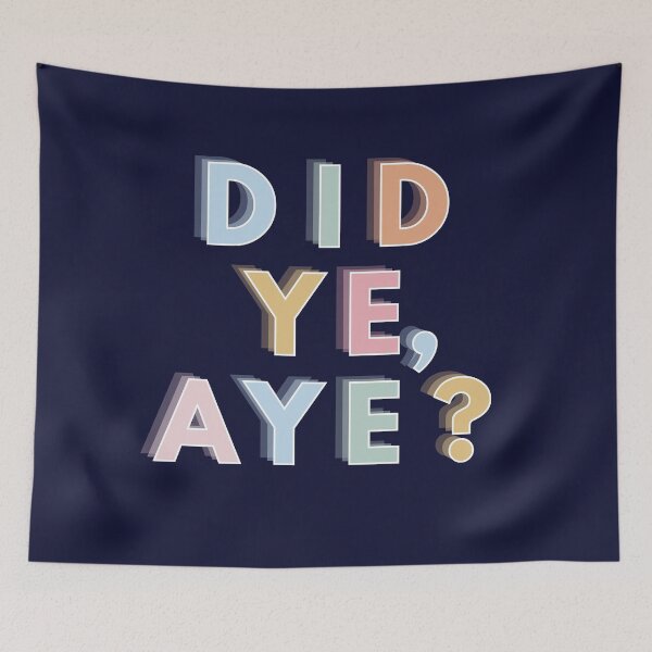 Item preview, Did Ye, Aye? – Funny Scottish Saying Design in Colourful, Playful Style designed and sold by tenementstudios.