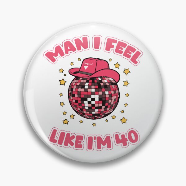 Item preview, Man I Feel Like I'm 40, Pink Disco Ball, Cap Cowgirl, Stars designed and sold by DESIGNSPACK ® ✅.