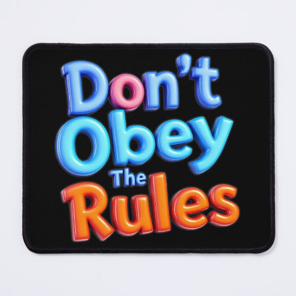 Item preview, Don’t Obey the Rules — Bold 3D Typography Quote Design designed and sold by Aileen404.