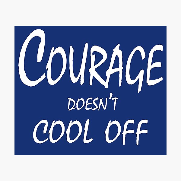 Item preview, Courage Doesn’t Cool Off – Alpha Energy & Resilience Quote Design designed and sold by ArtNestVerse.
