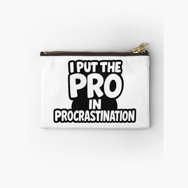 Item preview, I Put the Pro in Procrastination – Funny Quote Design designed and sold by FraktalMoods.