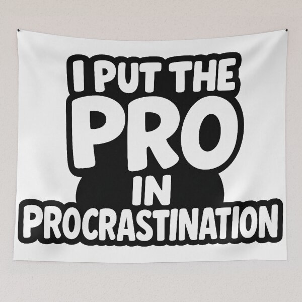 Item preview, I Put the Pro in Procrastination – Funny Quote Design designed and sold by FraktalMoods.