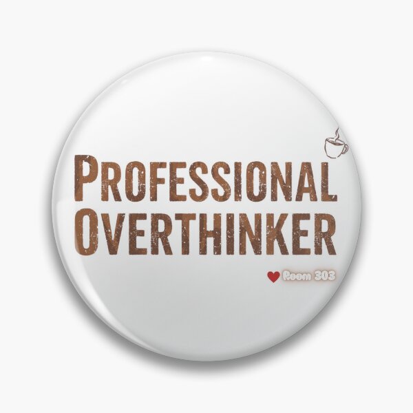 Item preview, Professional Overthinker Sarcastic Slogan designed and sold by Room303Ltd.