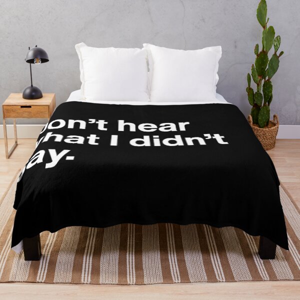 Item preview, Don’t Hear What I Didn’t Say - Minimal Self Awareness Emotional Intelligence Quote designed and sold by MyMomentShirt.