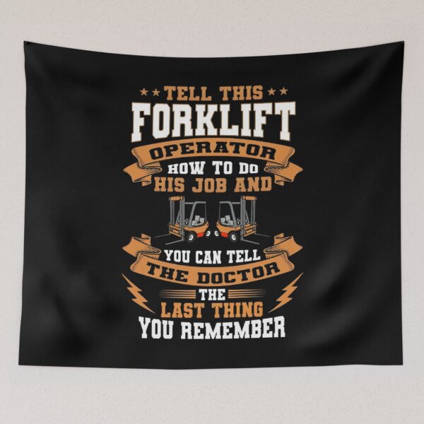 Item preview, Tell This Forklift Operator How To Do His Job , Forklift Driver Design, Gift For Forklift Operators, Forklift Truck, Lift Truck Driver designed and sold by DoodleUrban.