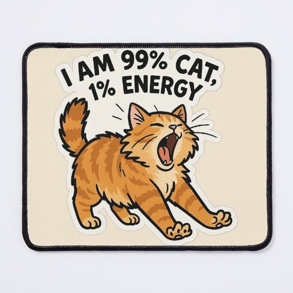 Item preview, 99% Cat 1% Energy - Funny Stretching Cat Design designed and sold by MiLaKK.