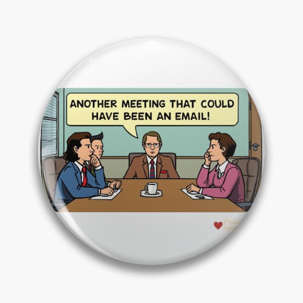 Item preview, Sarcastic Office Meeting Joke designed and sold by Room303Ltd.