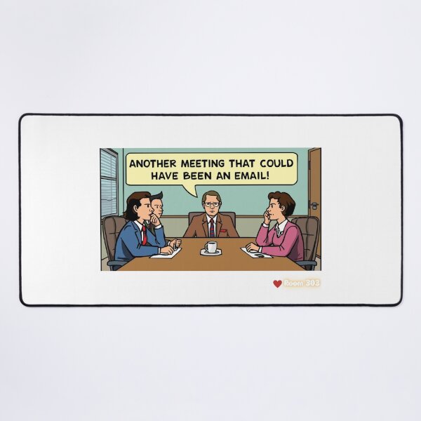 Item preview, Sarcastic Office Meeting Joke designed and sold by Room303Ltd.
