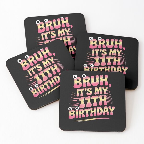 Item preview, Bruh Its My 11th Birthday 11 Year Old Bday Meme Boys Girls  designed and sold by THagBlue.