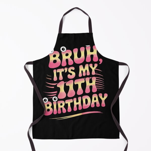 Item preview, Bruh Its My 11th Birthday 11 Year Old Bday Meme Boys Girls  designed and sold by THagBlue.