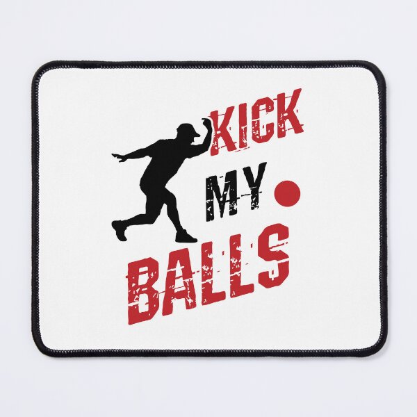 Item preview, Funny Kickball Kick My Balls designed and sold by jaygo.