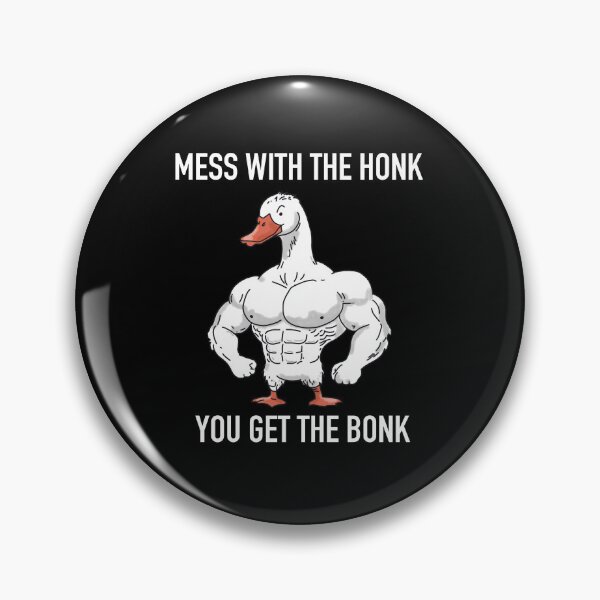 Item preview, Mess with the Honk You Get the Bonk designed and sold by plusitpress.
