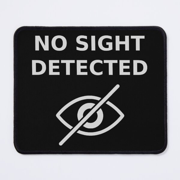 Item preview, No Sight Detected – Tech-Inspired Humor designed and sold by Eyepatch-Jacks.