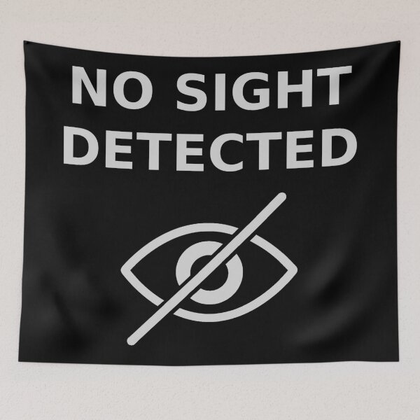 Item preview, No Sight Detected – Tech-Inspired Humor designed and sold by Eyepatch-Jacks.