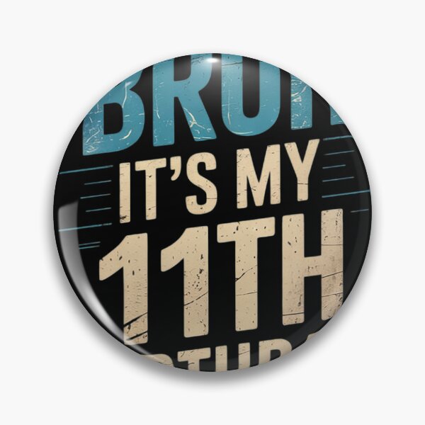 Item preview, Bruh It's My 11th Birthday 11 Year Old Birthday  designed and sold by THagBlue.