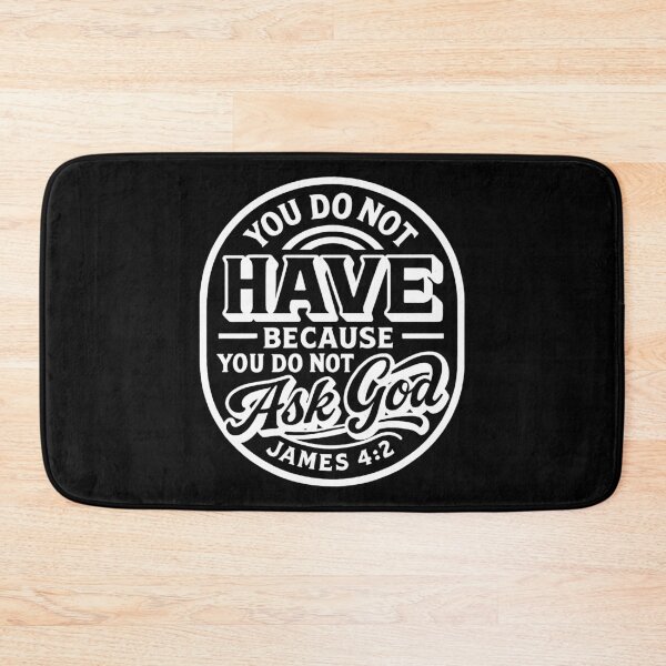 Item preview, James 4:2 You do not have because you do not ask God designed and sold by plushism.