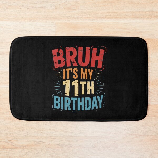 Item preview, Bruh It's My 11th Birthday 11 Year Old Birthday designed and sold by THagBlue.