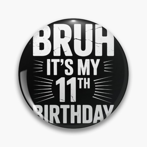 Item preview, Bruh It's My 11th Birthday 11 Year Old Birthday5  designed and sold by THagBlue.