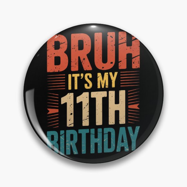Item preview, Bruh It's My 11th Birthday 11 Year Old Birthday9  designed and sold by THagBlue.