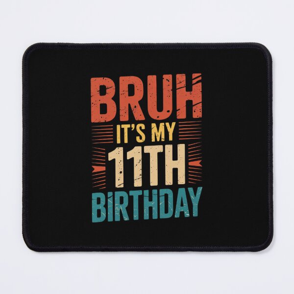 Item preview, Bruh It's My 11th Birthday 11 Year Old Birthday9 designed and sold by THagBlue.