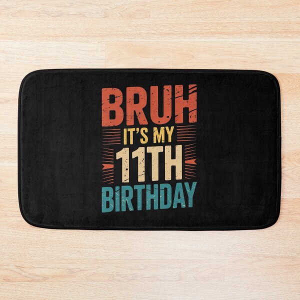Item preview, Bruh It's My 11th Birthday 11 Year Old Birthday9  designed and sold by THagBlue.