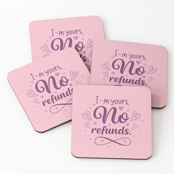 Item preview, I’m Yours No Refunds – Elegant Feminine Sassy Quote  designed and sold by SaicoGN.