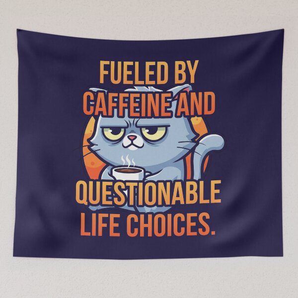 Item preview, Fueled By Caffeine And Questionable Life Choices. designed and sold by Megaera8.