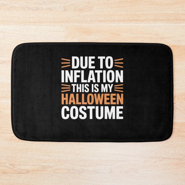 Item preview, Due To Inflation This Is My Halloween Costume designed and sold by Mateusz Majcherek.