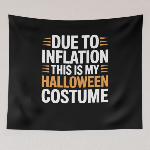 Item preview, Due To Inflation This Is My Halloween Costume designed and sold by Mateusz Majcherek.