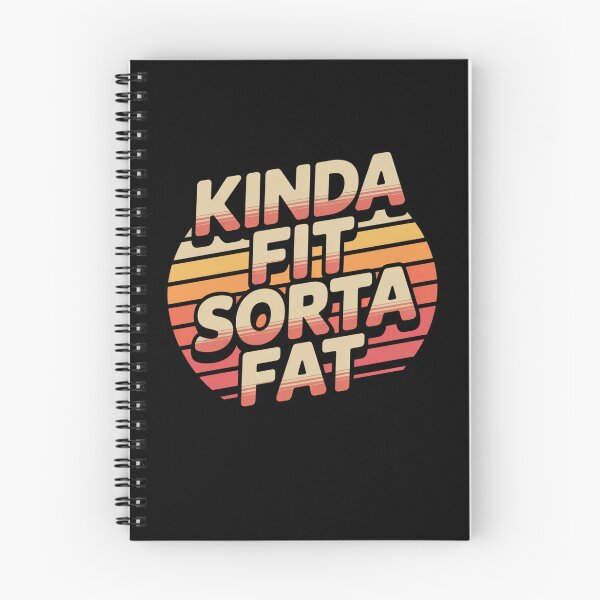 Item preview, Kinda Fit Sorta Fat designed and sold by Mateusz Majcherek.