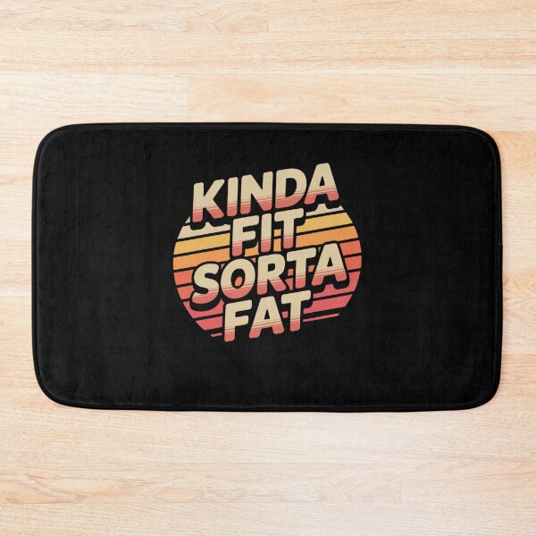 Item preview, Kinda Fit Sorta Fat designed and sold by Mateusz Majcherek.