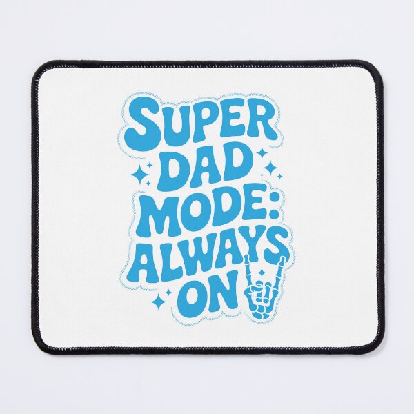 Item preview, Super Dad Mode Always On – Funny Father’s Day Gift Design designed and sold by TipTop GFX.