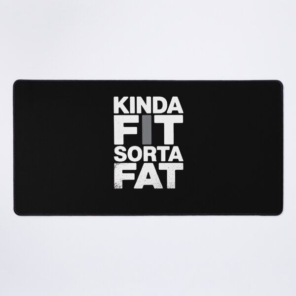 Item preview, Kinda Fit Sorta Fat designed and sold by Mateusz Majcherek.