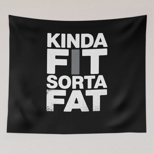 Item preview, Kinda Fit Sorta Fat designed and sold by Mateusz Majcherek.