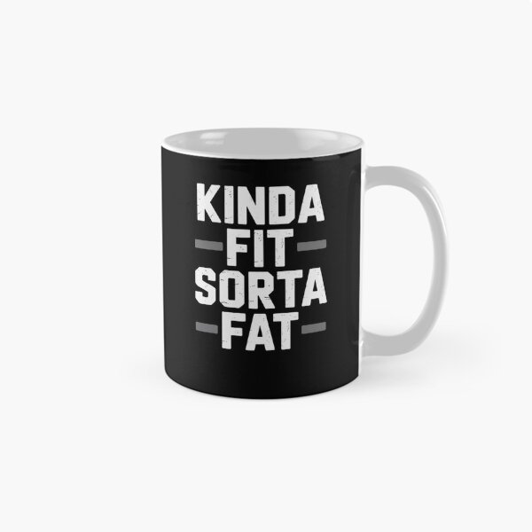 Item preview, Kinda Fit Sorta Fat designed and sold by Mateusz Majcherek.