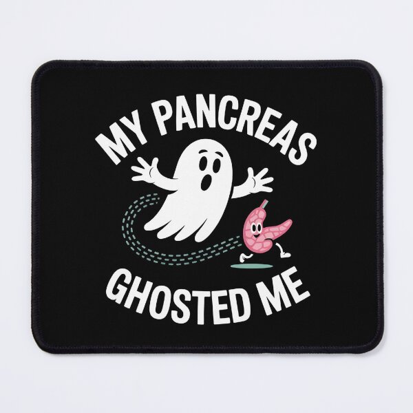 Item preview, My Pancreas Ghosted Me - This design is for people with Type 1 Diabetes who face their health journey with humor and strength. designed and sold by ZyziowskyArt.
