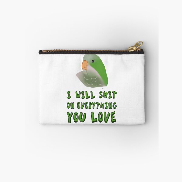 Item preview, I will shit on everything you love - green monk parakeet  designed and sold by FandomizedRose.