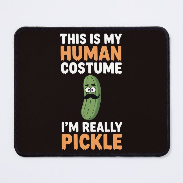 Item preview, This Is My Human Costume I`m Really Pickle designed and sold by Redgiant87x.