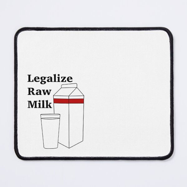 Item preview, Legalize Raw Milk designed and sold by Tall_Lauren.