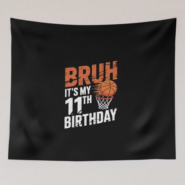 Item preview, Bruh It's My 11th Birthday Basketball 11 Year Old Player  designed and sold by EllinoKlemo.
