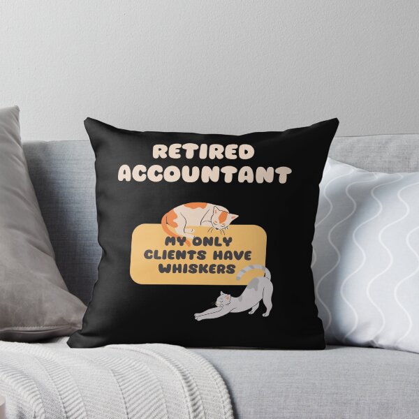 Item preview, Retired Accountant Clients Have Whiskers designed and sold by artByJustyna.