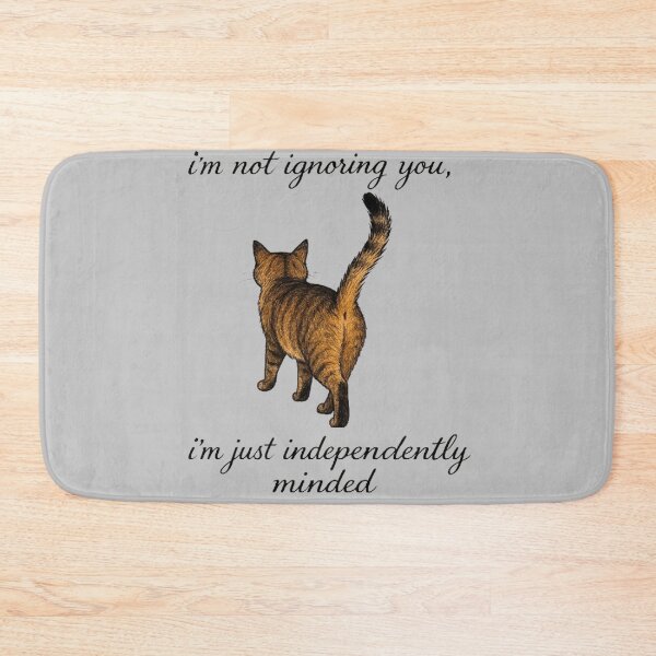 Item preview,  I'm Not Ignoring You - Independent Minded Cat Design designed and sold by MiLaKK.