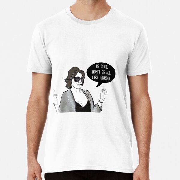 Be Cool Premium T-Shirt