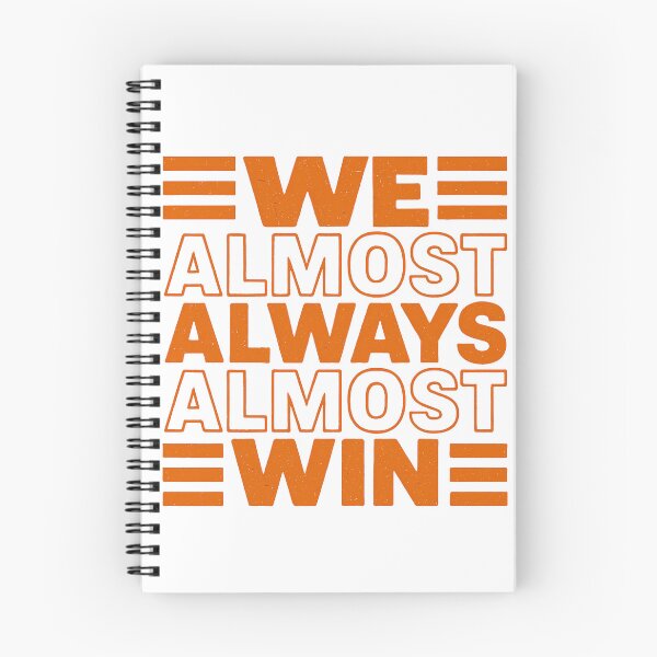 Item preview, Funny Sports Fan - We Almost Always Almost Win Quote designed and sold by Jaanussar.