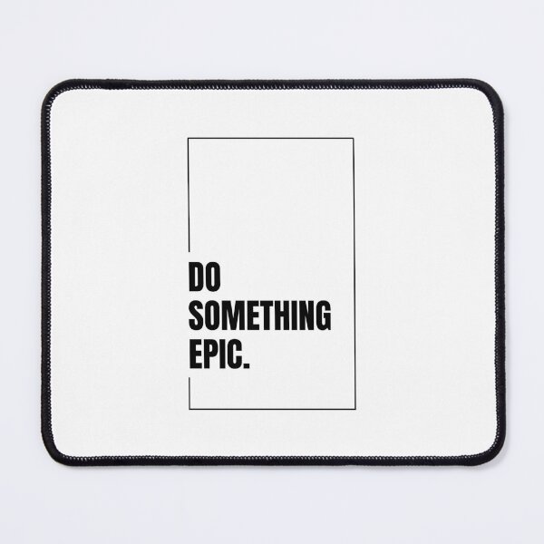 Item preview, DO SOMETHING EPIC designed and sold by TheThreeOFive.