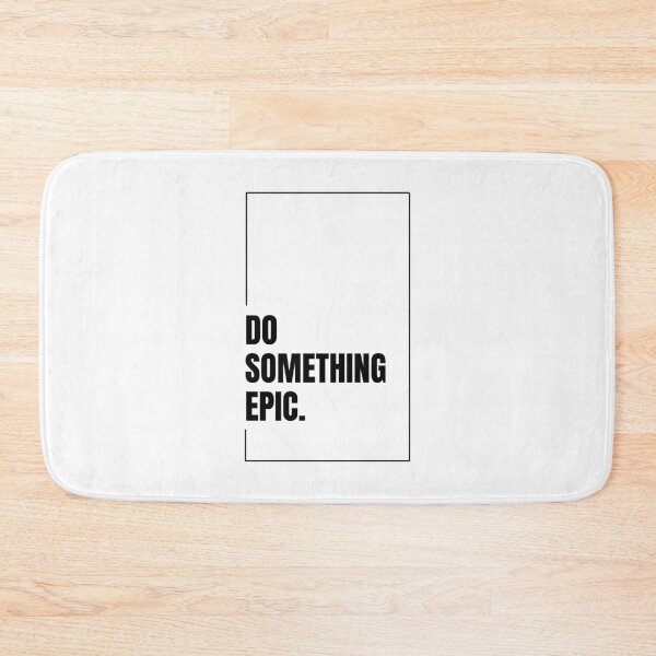 Item preview, DO SOMETHING EPIC designed and sold by TheThreeOFive.